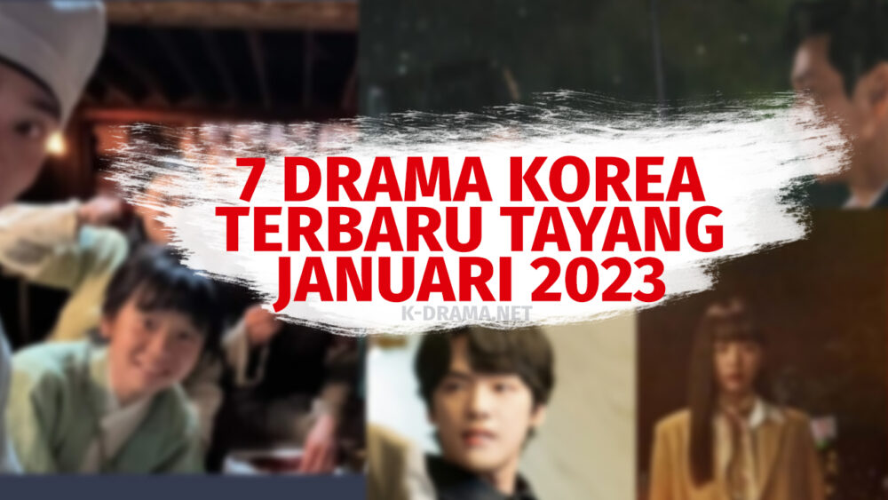 8 Drama Korea Terbaru Tayang Januari 2023 K Film And Drakor 8898