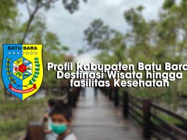 Profil Kabupaten Batu Bara, Destinasi Wisata hingga fasilitas Kesehatan